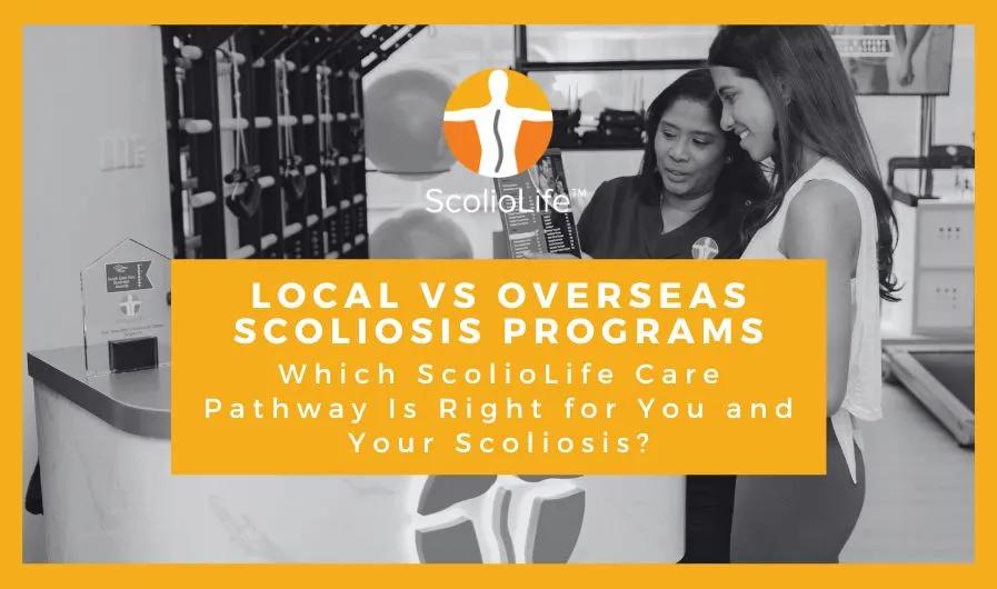 Local vs Overseas Intensive scoliosis therapy at ScolioLife Kuala Lumpur
