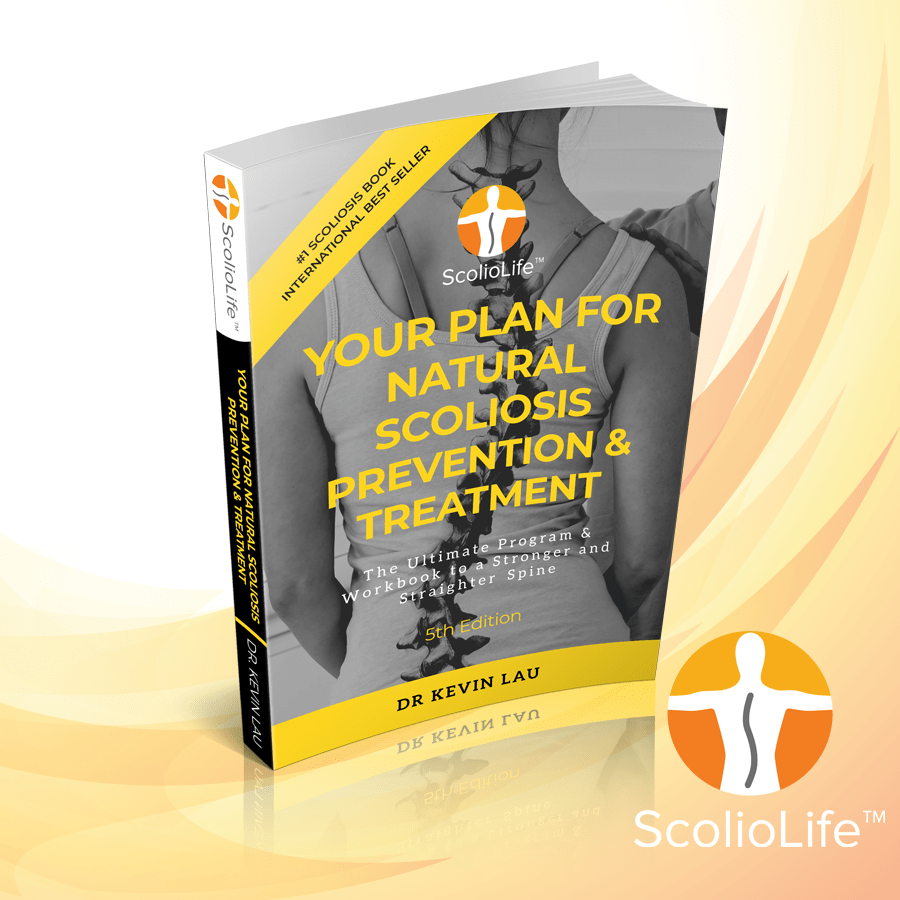 Your Plan for Natural Scoliosis Prevention & Treatment (5th Edition ...